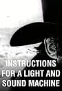 Instructions for a Light and Sound Machine (2005)