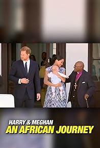 Primary photo for Harry and Meghan: An African Journey