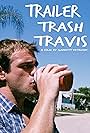 Trailer Trash Travis (2014)