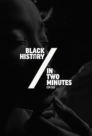 Black History in Two Minutes (or so) (2019)