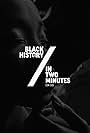 Black History in Two Minutes (or so) (2019)