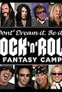 Rock n' Roll Fantasy Camp (2006)