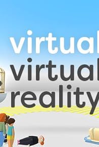 Primary photo for Virtual-Virtual Reality