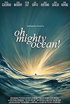 Oh, Mighty Ocean!