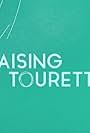 Raising Tourette's (2018)