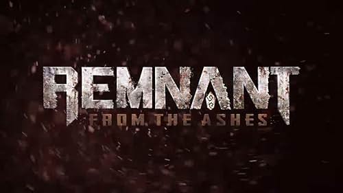 Remnant: From The Ashes Trailer 2