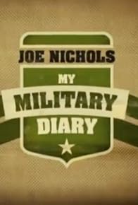 Primary photo for Joe Nichols: My Military Diary