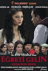 Metin Akpinar, Müjde Ar, Nurgül Yesilçay, Sevket Çoruh, and Onur Ünsal in Egreti Gelin (2005)