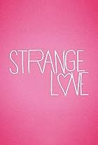 Strange Love (2015)