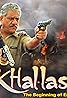 Khallas: The Beginning of End (2007) Poster