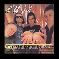 Primary photo for Bush: Machinehead