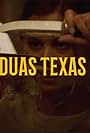 Duas Texas (2017)