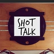 Shot Talk (2018)