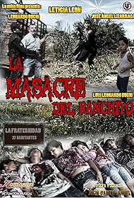 Leticia Leon Arrieta, Leo Bucio, John Gabito Angel, Yolanda Leticia Bucio, Rosangel Palacios, Garate Valdez Arturo, Luis Leonardo Bucio, Rosario Santiago, Miguel Ruiz, Lizarraga Jardiel Pablo, and Angel Lizarraga in La masacre del ranchito (2014)