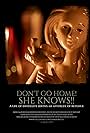 Don't Go Home, She Knows! (2017)