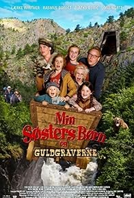 Primary photo for Min søsters børn og guldgraverne