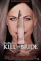 You May Now Kill the Bride