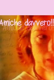 Amiche davvero!! (1998)