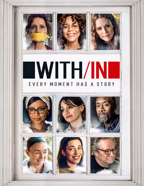 Julianne Moore, Don Cheadle, Rosie Perez, Sanaa Lathan, Talia Balsam, Rebecca Hall, and Justina Machado in With/in: Volume 1 (2021)