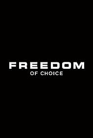 Freedom of Choice (2012)