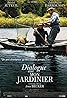 Dialogue avec mon jardinier (2007) Poster