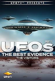 UFOs the Best Evidence Part 1 - The Visitors (2011)