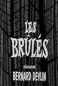 Primary photo for Les brûlés