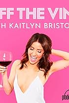 Off the Vine with Kaitlyn Bristowe (2017)