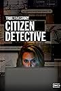 True Crime Story: Citizen Detective (2023)