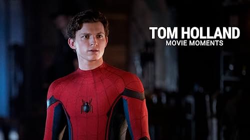 Tom Holland | Movie Moments