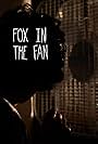 Fox in the Fan (2016)