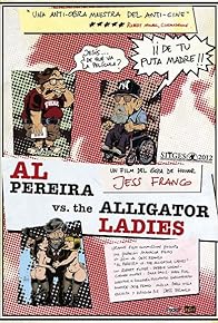 Primary photo for Al Pereira vs. the Alligator Ladies