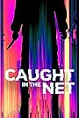 Caught in the Net (2022)