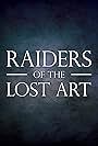 Raiders of the Lost Art (2014)