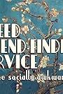 The Speed Friend-Finding Service (for the Socially Awkward) (2016)