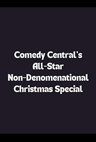 Primary photo for Comedy Central's All-Star Non-Denominational Christmas Special