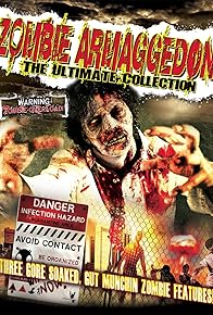 Primary photo for Zombie Armageddon: The Ultimate Collection