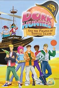 Primary photo for Dork Hunters and the Pirates of Tortuga Island