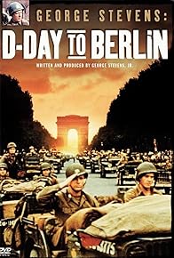 Primary photo for George Stevens: D-Day to Berlin