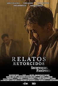 Primary photo for Relatos Retorcidos: Los Secretos del Panóptico