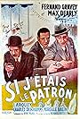 Max Dearly, Fernand Gravey, and Pierre Larquey in Si j'étais le patron (1934)