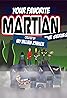 Your Favorite Martian: The Series (TV Series 2011–2022) Poster