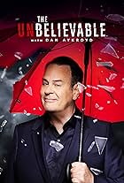 The Unbelieveable with Dan Aykroyd