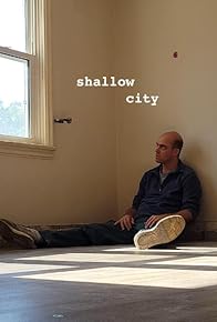 Primary photo for Shallow City