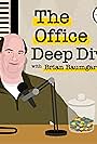 The Office Deep Dive with Brian Baumgartner (2021)