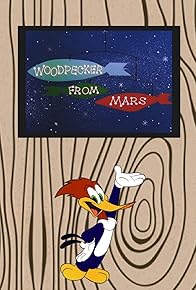 Primary photo for Woodpecker from Mars