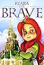 Kiara the Brave (2011)