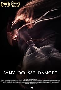 Primary photo for Why Do We Dance?