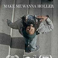 Make Me Wanna Holler (2017)