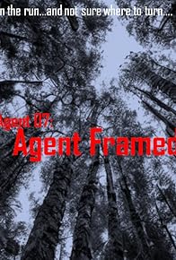 Primary photo for Agent 07: Agent Framed